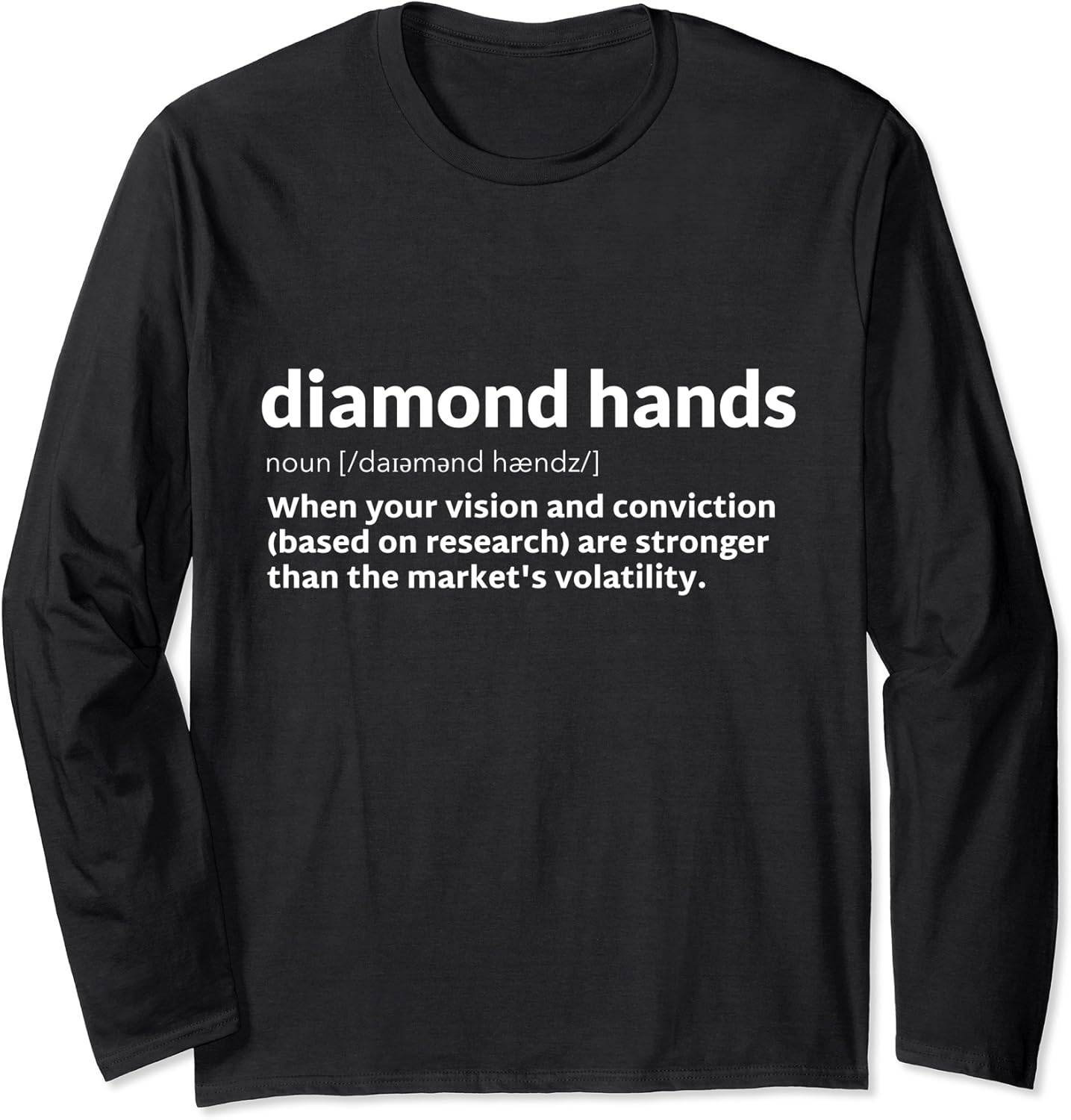 Diamond Hands Definition Funny Crypto Currency Quote Design Long Sleeve TShirt Amazon.co.uk